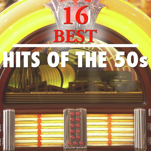 16 Best Hits of the 50's