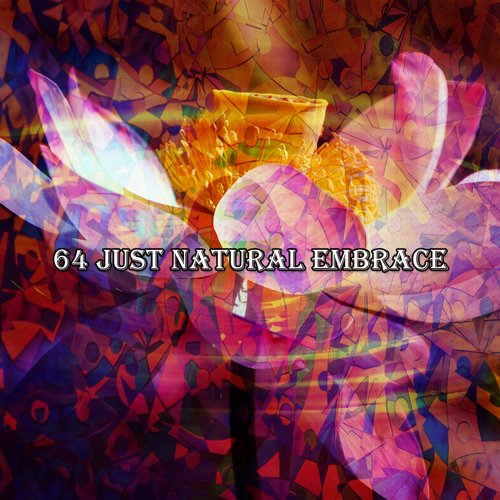 64 Just Natural Embrace