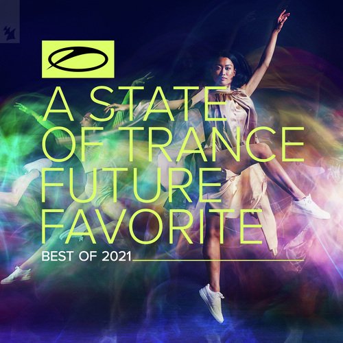 A State Of Trance: Future Favorite - Best Of 2021