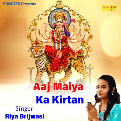 Aaj Maiya Ka Kirtan