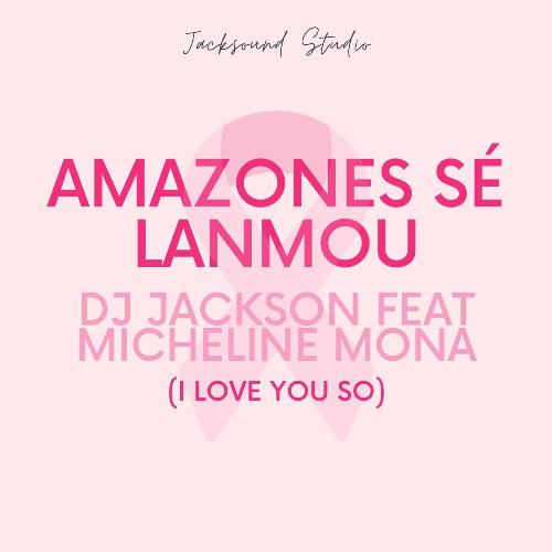 Amazones sé lanmou (I Love You So)_poster_image