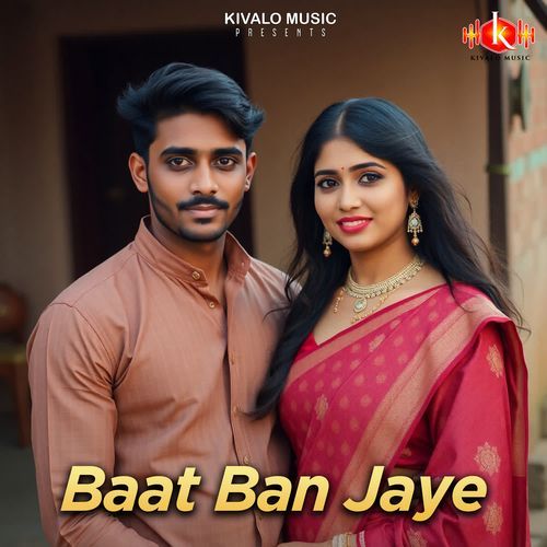 Baat Ban Jaye
