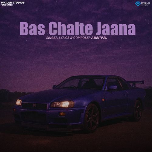 Bas chalte Jaana