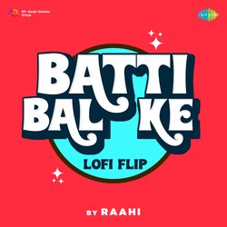 Batti Bal Ke LoFi Flip-FRsfcCB8eEI