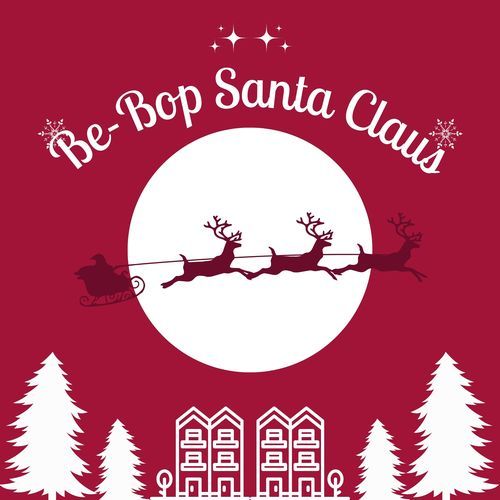 Be-Bop Santa Claus