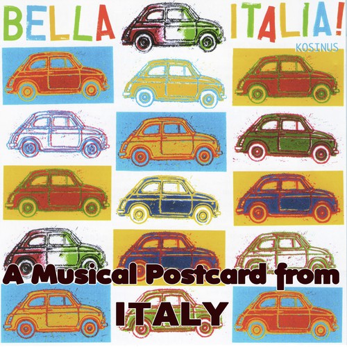 Bella Italia A Musical Postcard From Italy Songs Download Free
