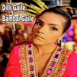 Dilli Gaile Bambai Gaile-MloEawV6YH4