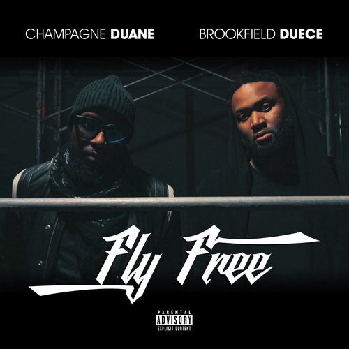 Fly Free (feat. Brookfield Duece)