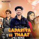 Gadariya Ke Thaat Dj Remix