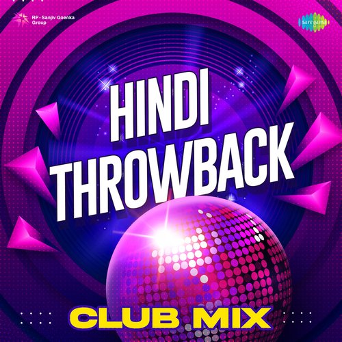 Hindi Throwback Club Mix