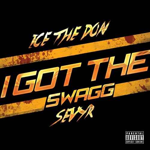I Got the Swagg (feat. Sevyr L'intocable)