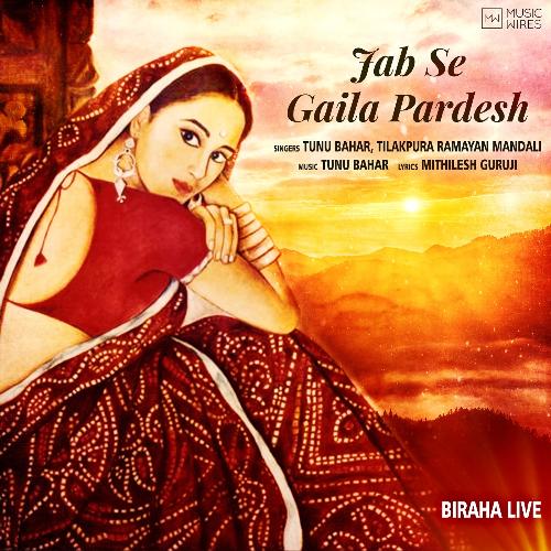 Jab Se Gaila Pardesh (Live)