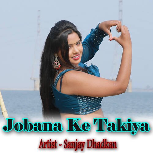 Jobana Ke Takiya