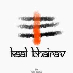 Kaal Bhairav-KQQAWRVBRVg