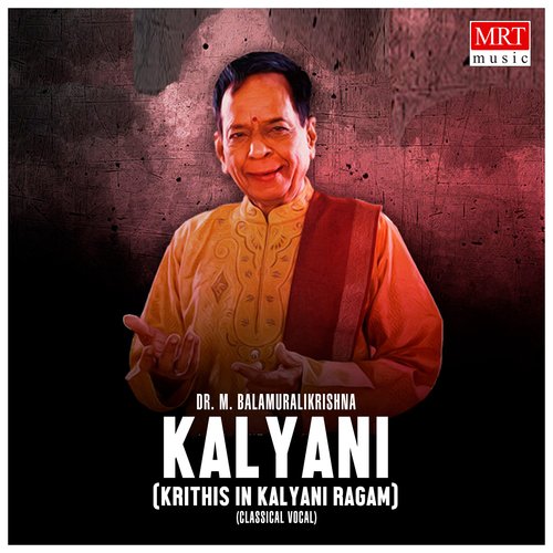 Kalyani(Krithis In Kalyani Ragam)