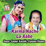 Karma Nache La Aabe