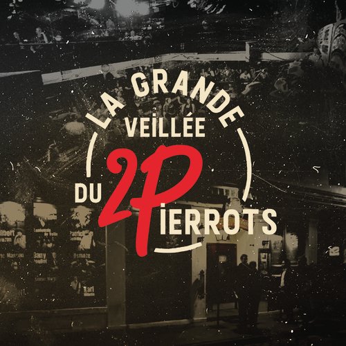 La grande veillée du 2 Pierrots