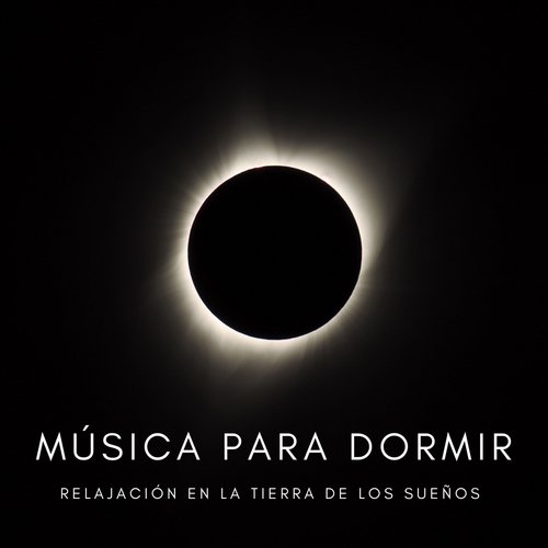 Música Para Dormir: Relajación En La Tierra De Los Sueños