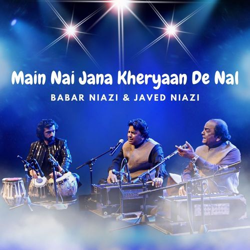 Main Nai Jana Kheryaan De Nal