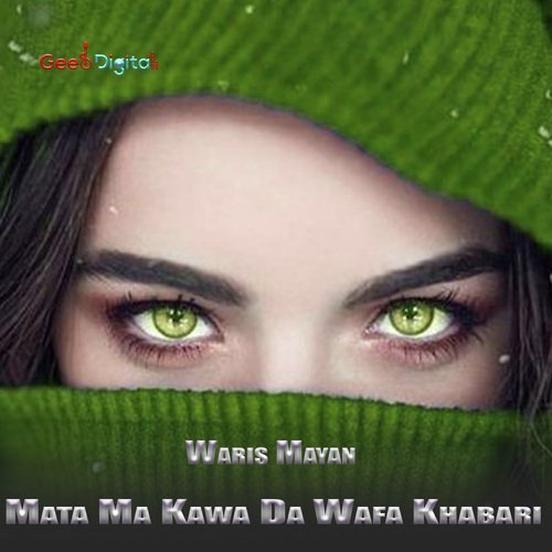 Mata Ma Kawa Da Wafa Khabari