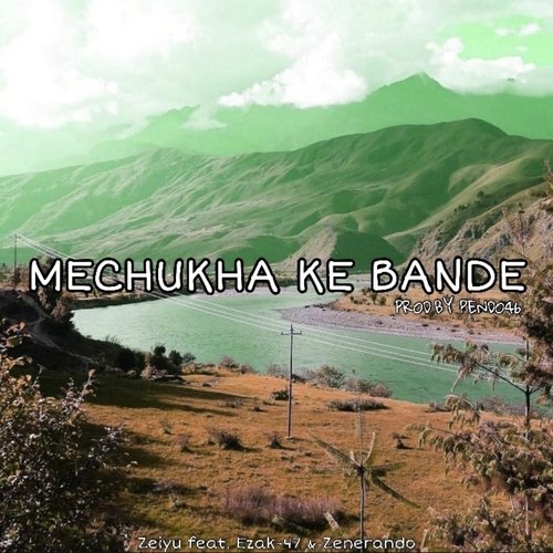 Mechukha Ke Bande