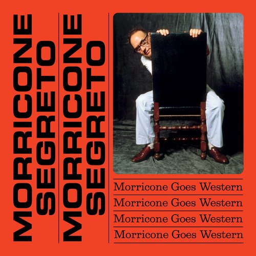 Morricone Segreto - Morricone Goes Western_poster_image