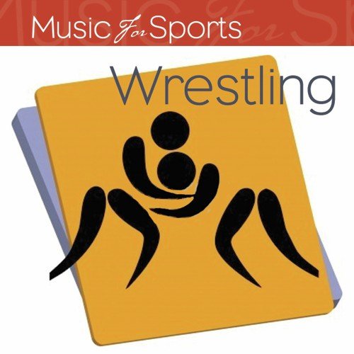 Music for Sports: Wrestling