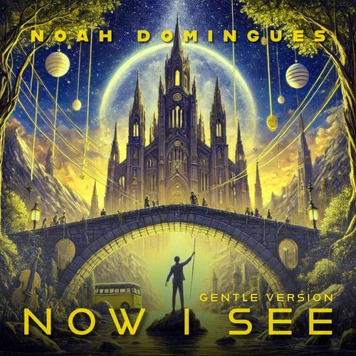 Now I See (Gentle Version)