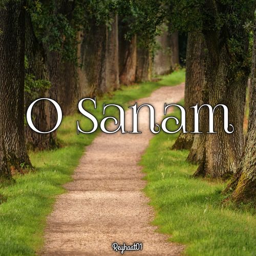 O Sanam