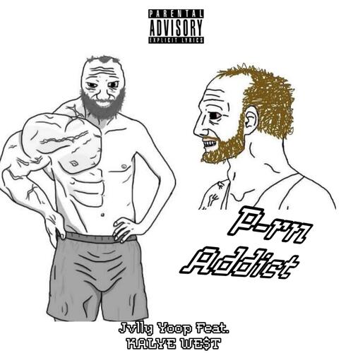 P*rn Addict (feat. KALYE WE$T) cover art