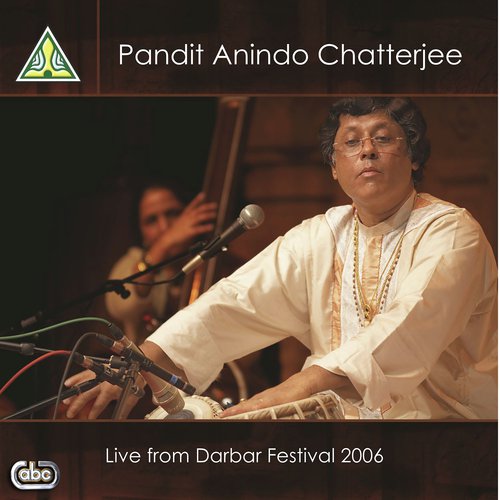 Pandit Anindo Chatterjee-Live From Darbar Festival 2006