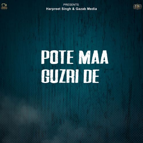 Pote Maa Guzri De