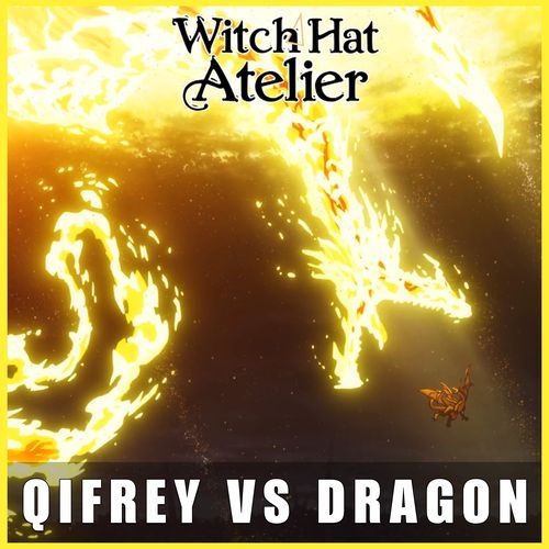 Qifrey vs Dragon (From "Witch Hat Atelier EP5) (Epic Version)