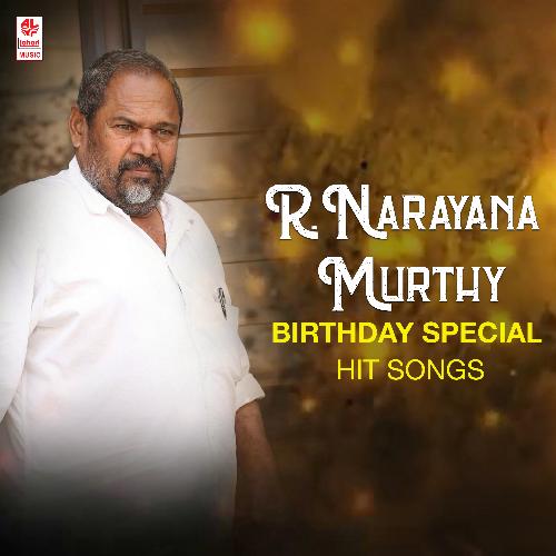 R. Narayana Murthy Birthday Special Hit Songs