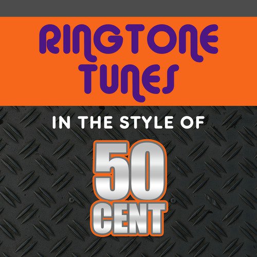 Ringtone Tunes: In The Style of 50 Cent