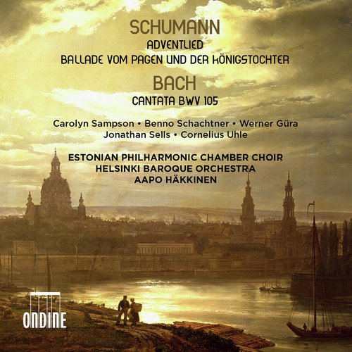 Schumann: Adventlied, Op. 71 & Vom Pagen und der Königstochter, Op. 140 - Bach: Cantata, BWV 105