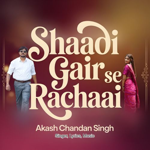 Shaadi Gair Se Rachaai