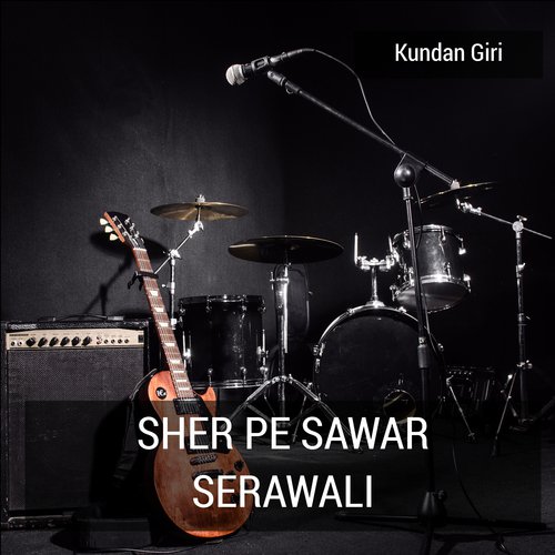 Sher Pe Sawar Serawali