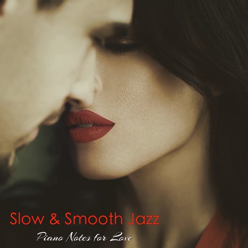 Slow & Smooth Jazz Piano Notes for Love