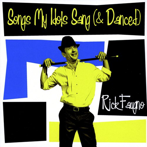 Songs My Idols Sang (& Danced)