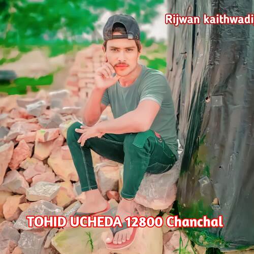 TOHID UCHEDA 12800 Chanchal