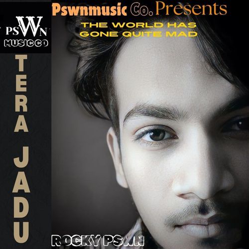 Tera Jadu (Pswnmusicco Remix)