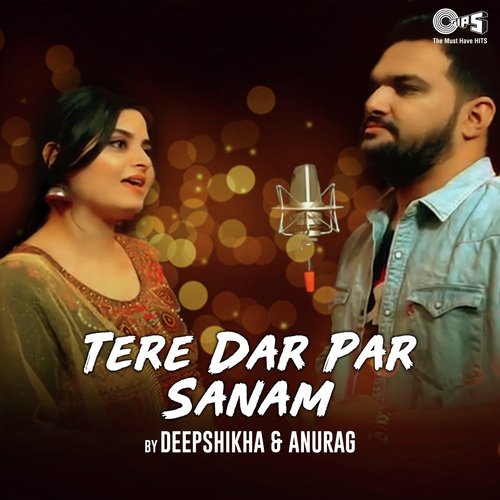 Tere Dar Par Sanam Cover By Deepshikha Raina & Anurag Ranga (Cover)