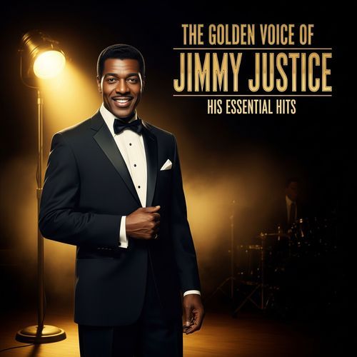 The Golden Voice of Jimmy Justice: His Essential Hits
