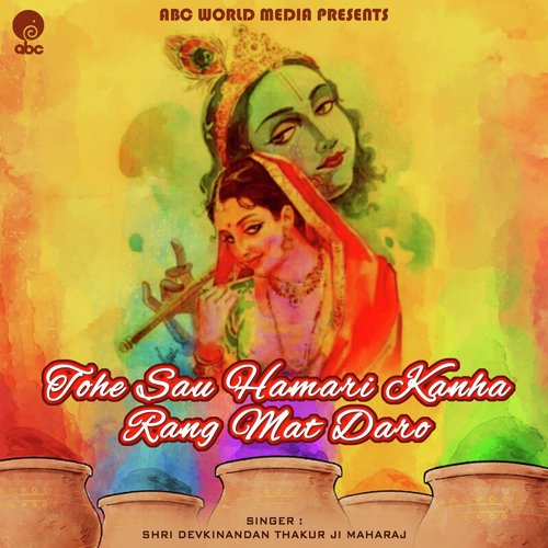 Tohe Sau Hamari Kanha Rang Mat Daro_poster_image