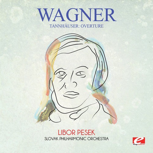 Wagner: Tannhäuser: Overture (Digitally Remastered)_poster_image