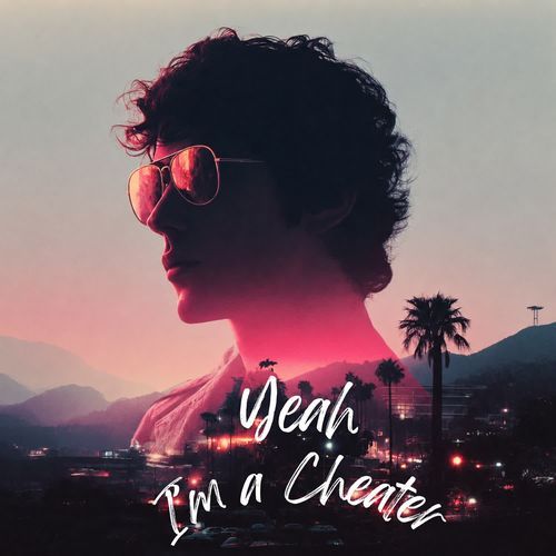 Yeah I\'m a Cheater