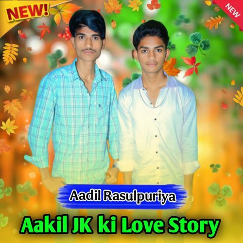 Aakil JK ki Love Story