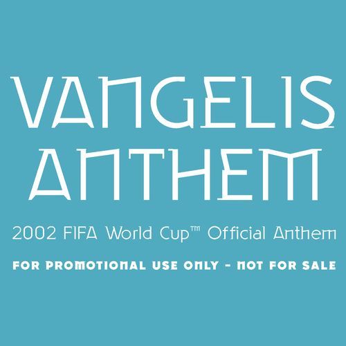Anthem (The 2002 FIFA World Cup Official Anthem)