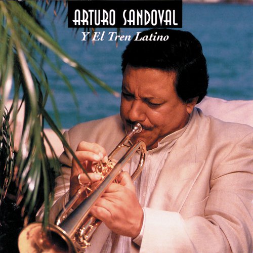 Arturo Sandoval Y El Tren Latino